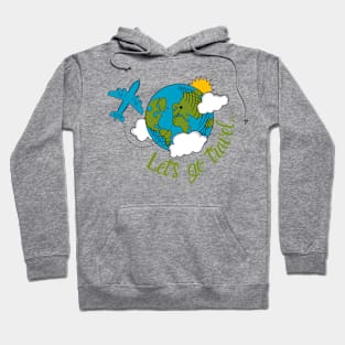 Let's go travel Hoodie